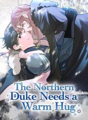The Northern Duke Needs a Warm Hug
